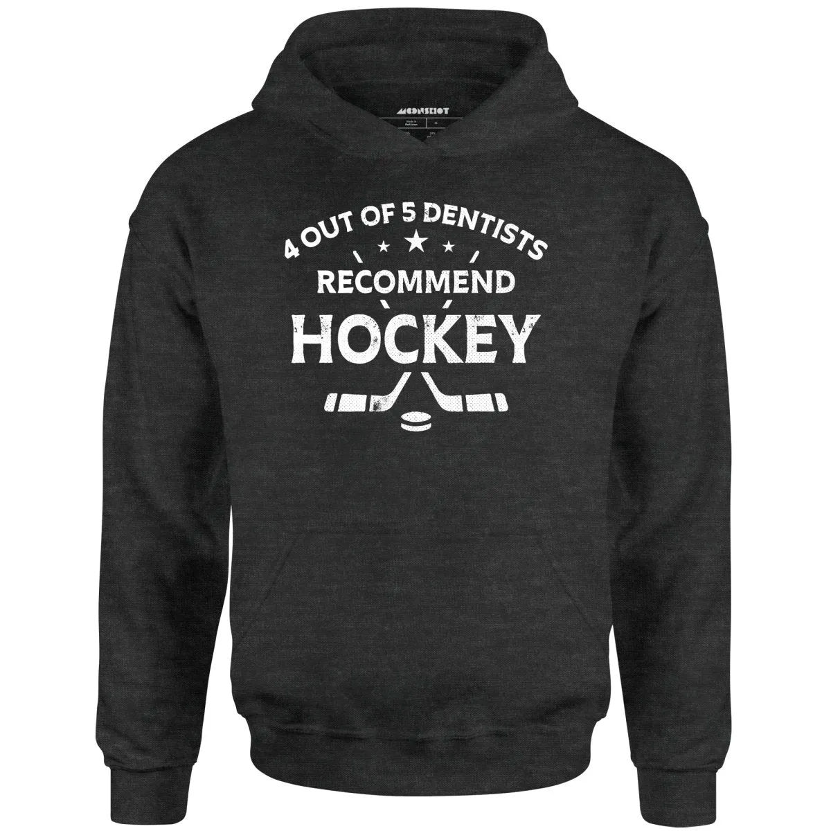 4 Out of 5 Dentists Recommend Hockey - Unisex Hoodie