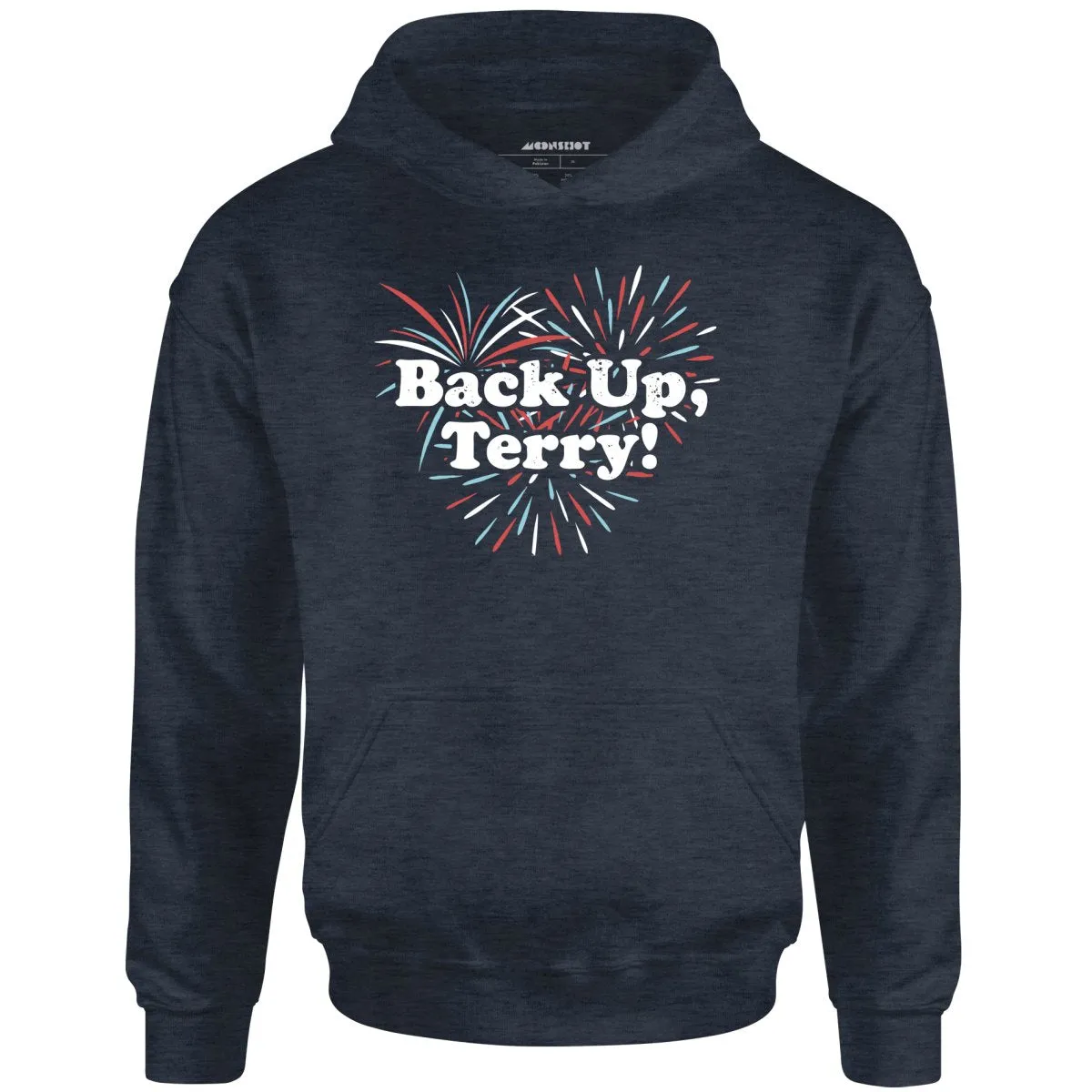 Back Up, Terry! - Unisex Hoodie