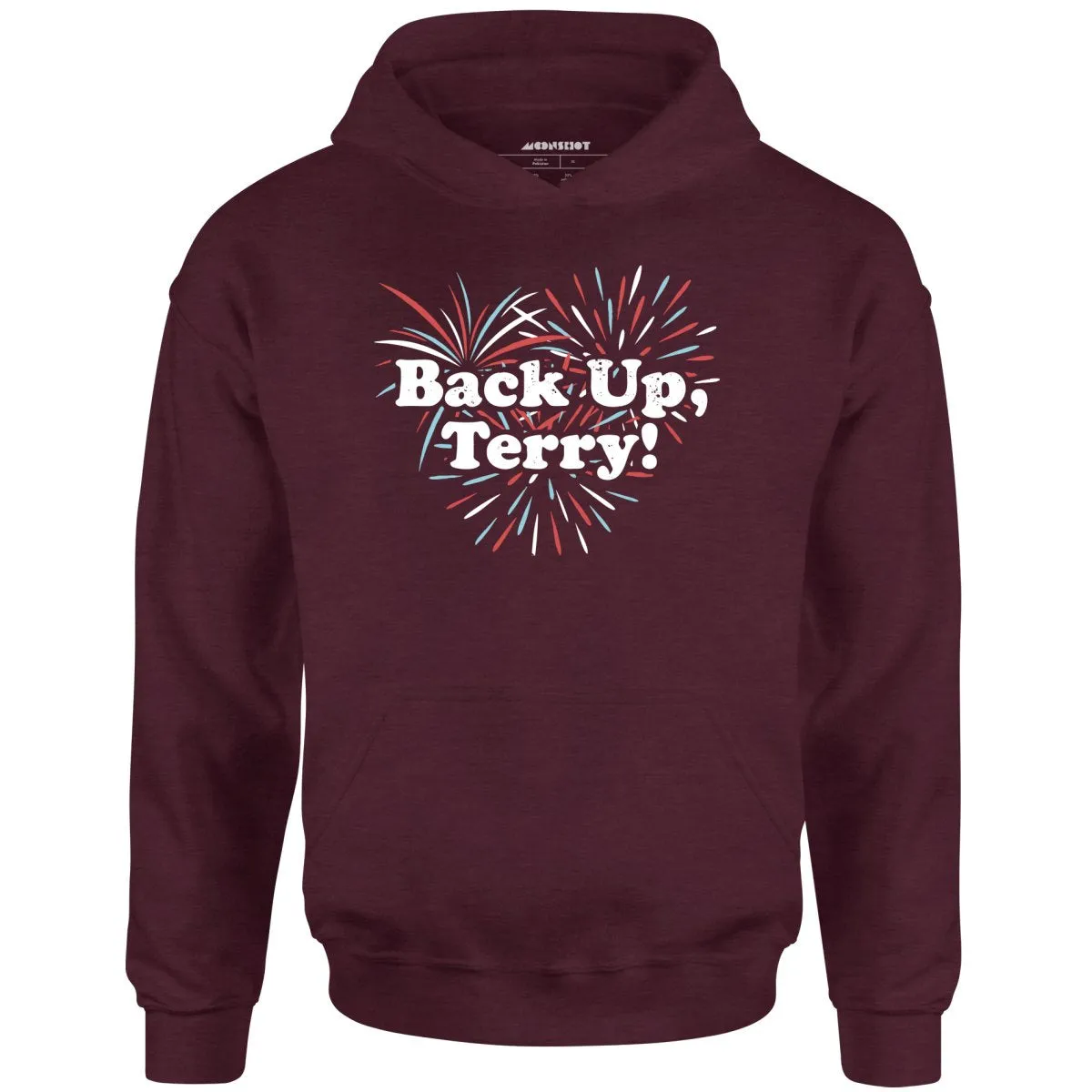 Back Up, Terry! - Unisex Hoodie