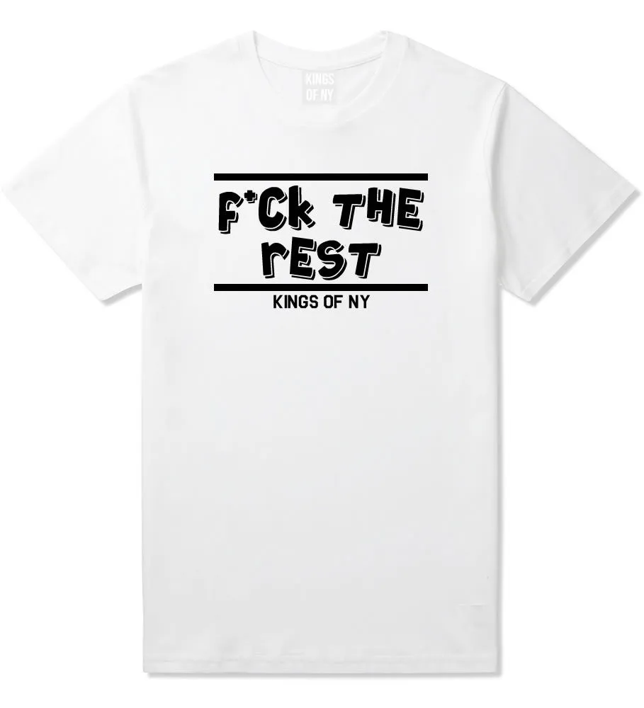 Fck The Rest T-Shirt