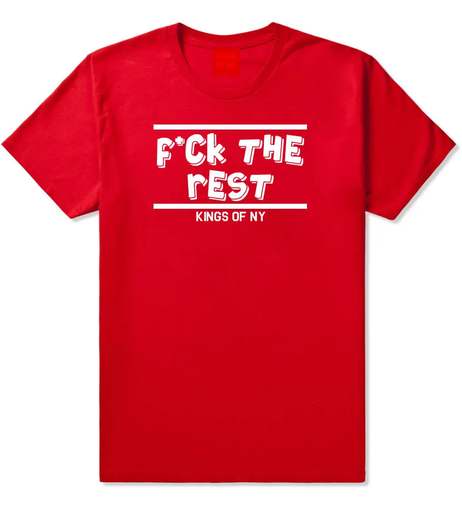 Fck The Rest T-Shirt