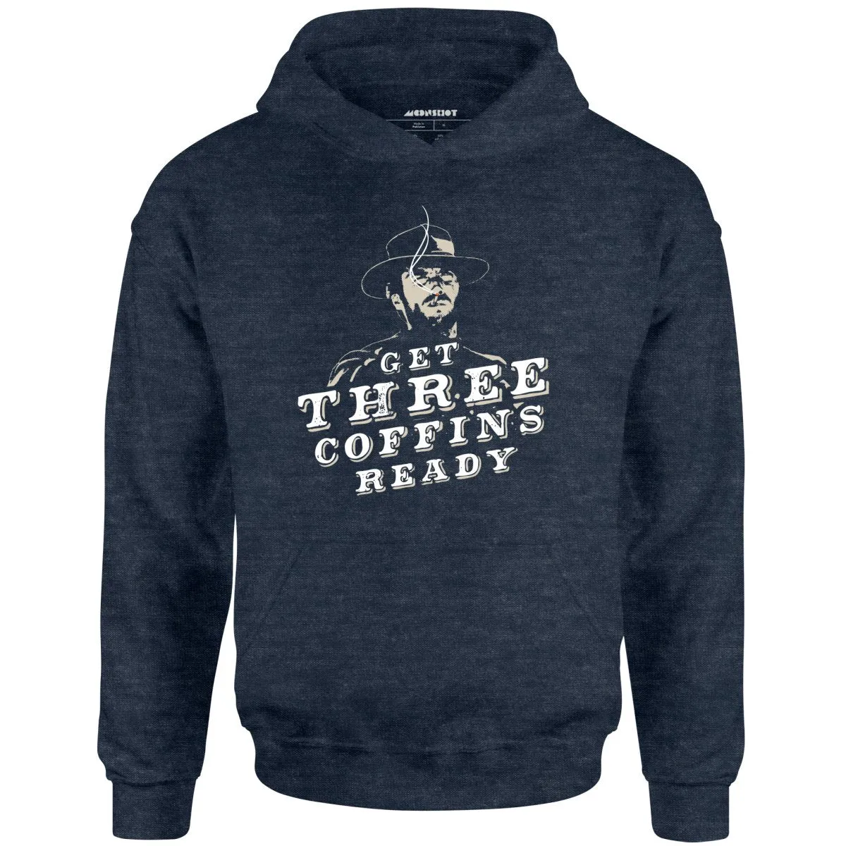 Get Three Coffins Ready - Unisex Hoodie