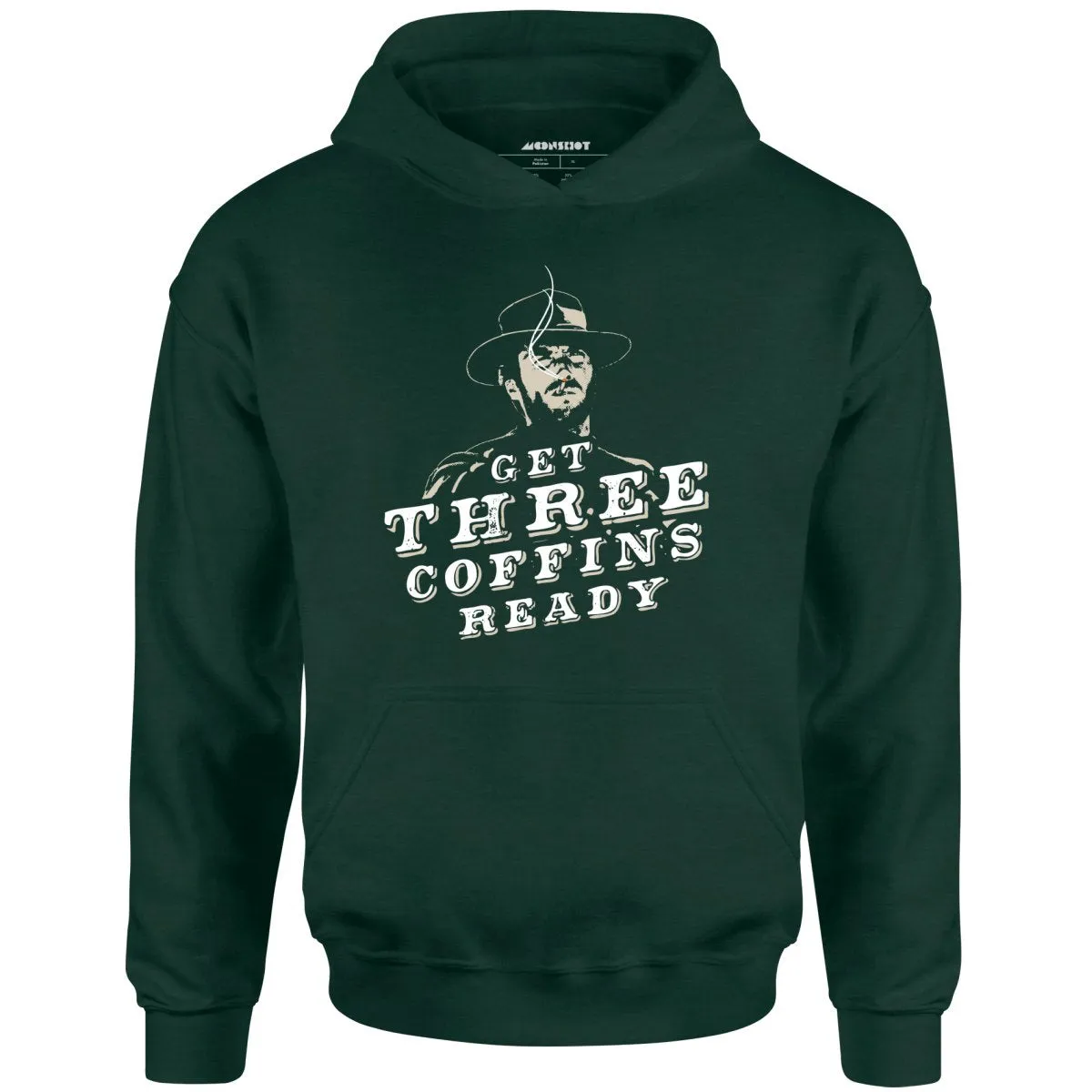 Get Three Coffins Ready - Unisex Hoodie