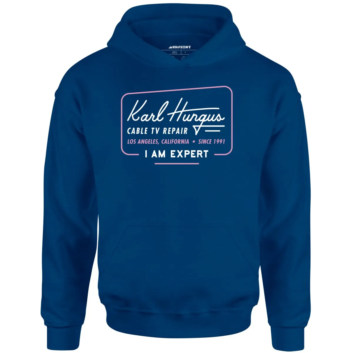 Karl Hungus Cable TV Repair - I am Expert - Unisex Hoodie