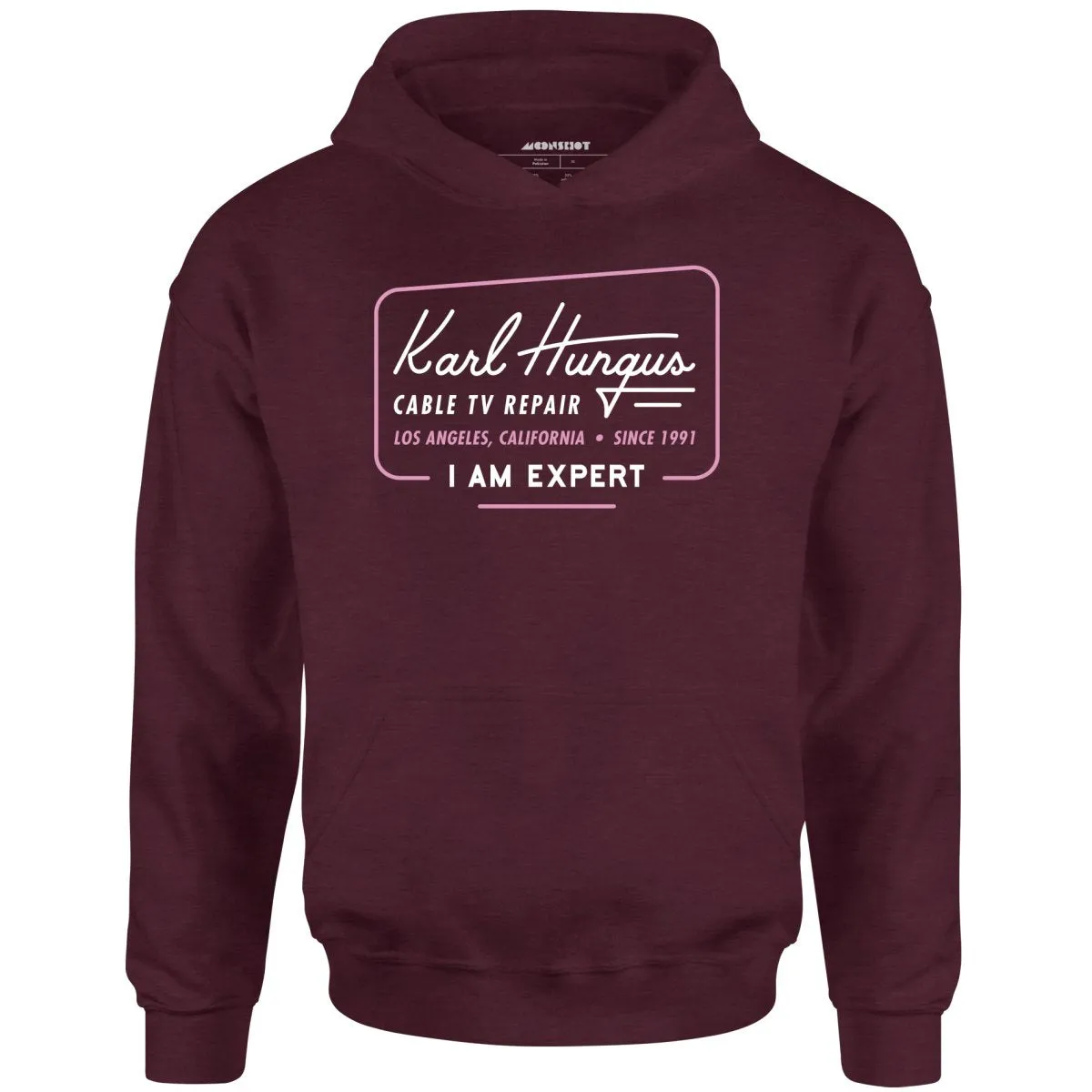 Karl Hungus Cable TV Repair - I am Expert - Unisex Hoodie