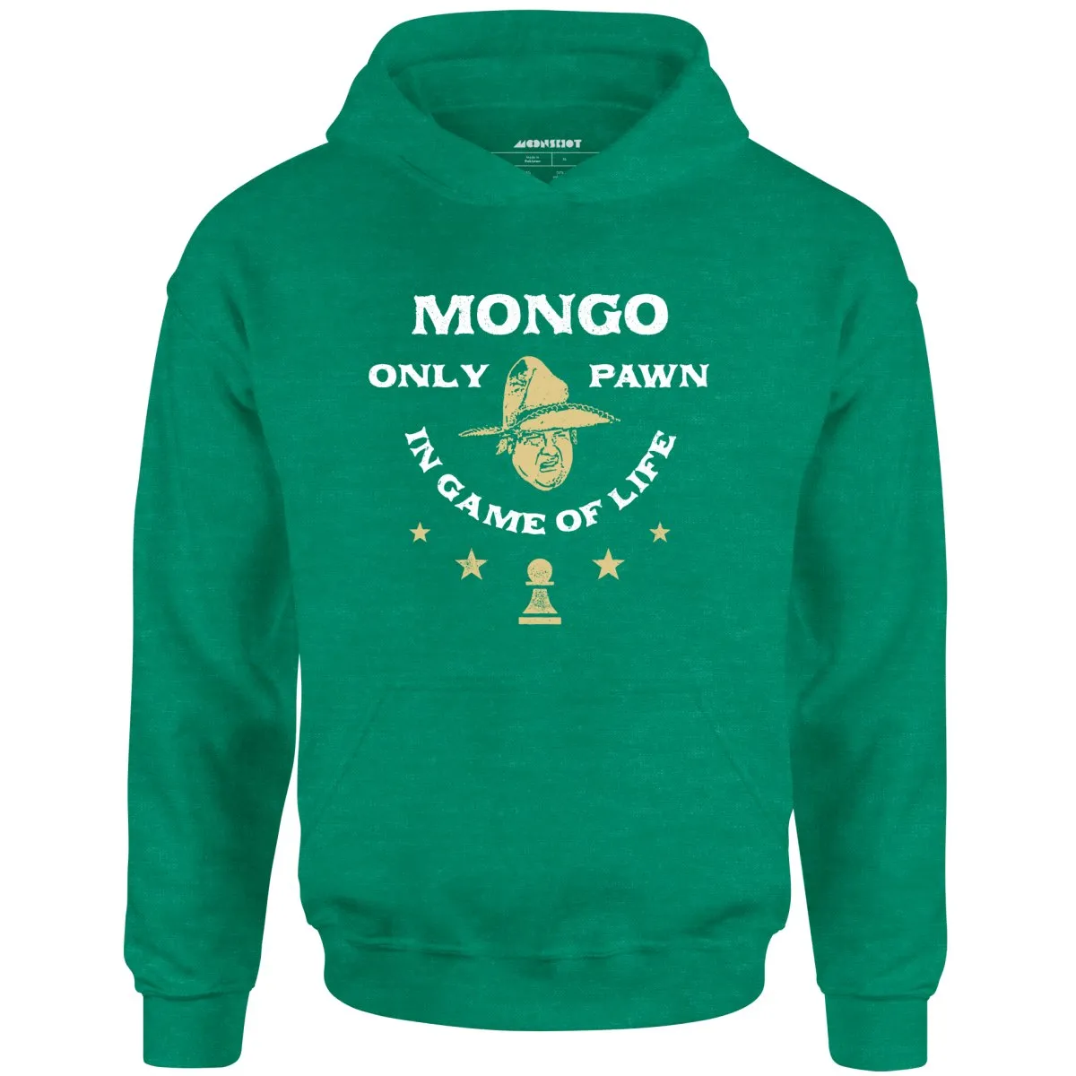 Mongo Only Pawn in Game of Life - Unisex Hoodie