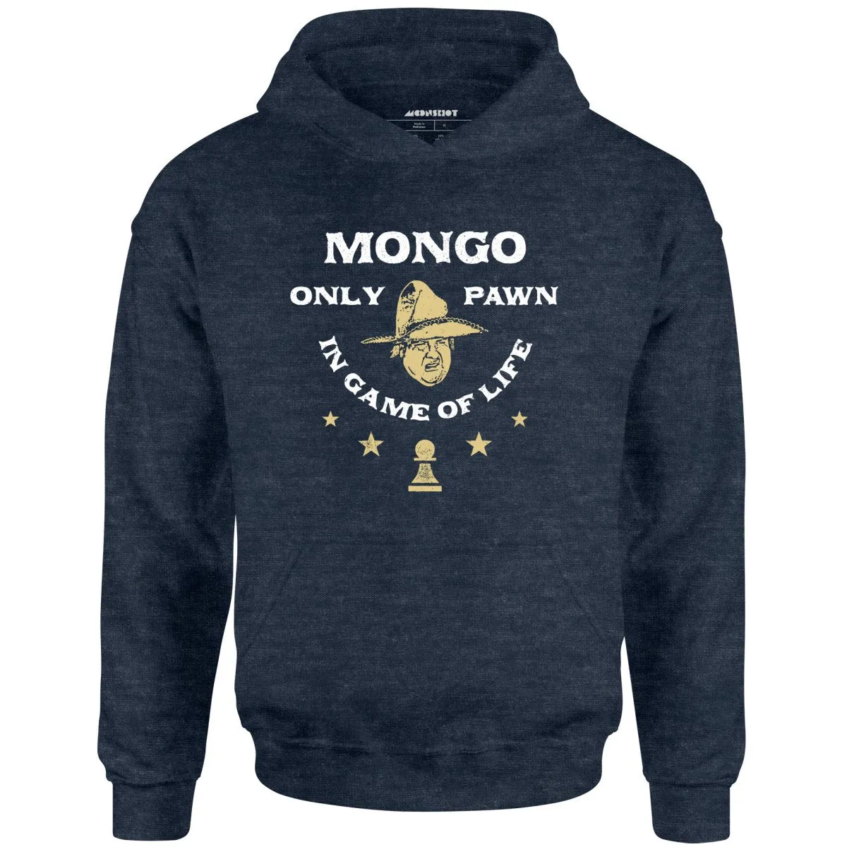 Mongo Only Pawn in Game of Life - Unisex Hoodie