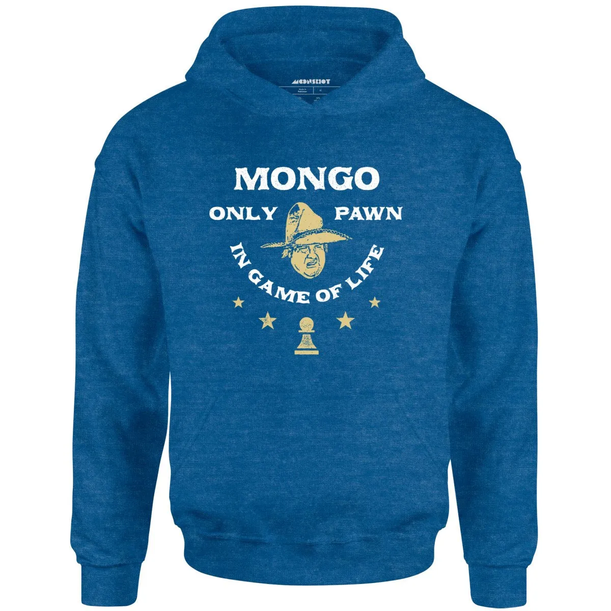 Mongo Only Pawn in Game of Life - Unisex Hoodie