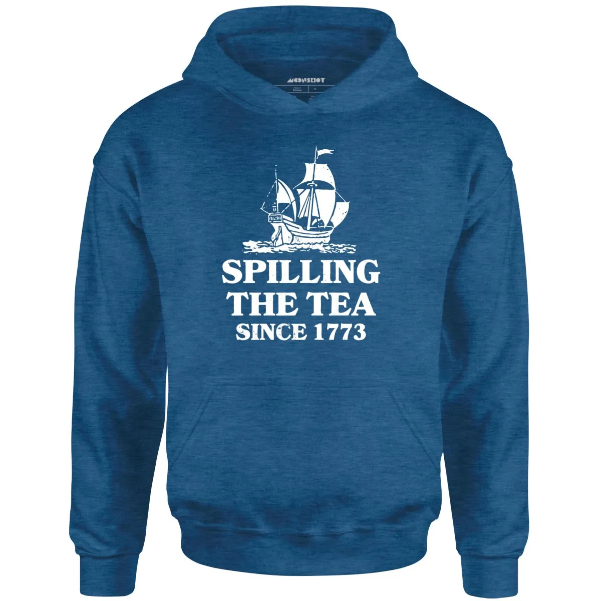 Spilling The Tea Since 1773 - Unisex Hoodie